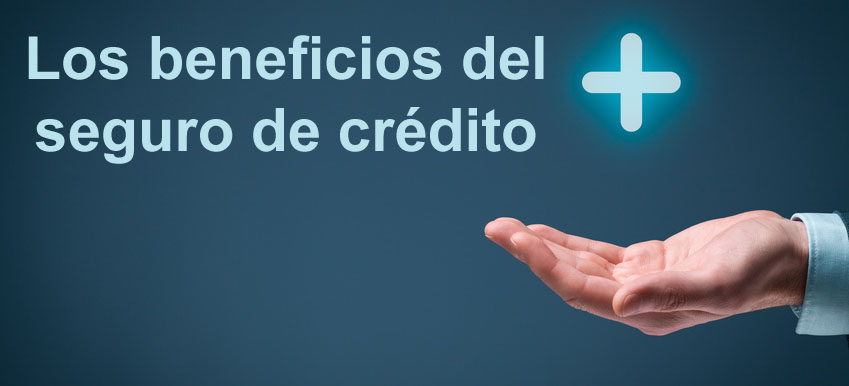 Los beneficios del seguro de crédito